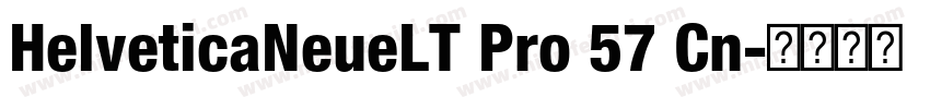 HelveticaNeueLT Pro 57 Cn字体转换
